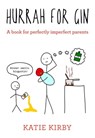 Hurrah for Gin - Katie Kirby ; Kyle Chayka - 9781473639591