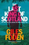 The Last King of Scotland - Giles Foden - 9781474624275