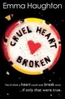 Cruel Heart Broken - Emma Haughton - 9781474919340
