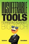 Insufferable Tools - Sarah Sharma - 9781478038559