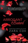 Arrogant Bastard - Zara Cox - 9781478970248
