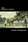 The Hidden Force - Alex Struik - 9781479361311