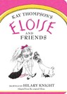 Eloise and Friends - Kay Thompson - 9781481457576
