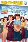 Women Who Launched the Computer Age - Laurie Calkhoven - 9781481470483