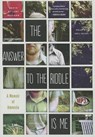 The Answer to the Riddle Is Me -  - 9781482950687