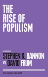 The Rise of Populism - Stephen K. Bannon ; David Frum - 9781487006297
