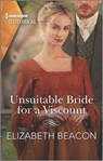 Unsuitable Bride for a Viscount - Elizabeth Beacon - 9781488065767