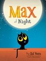 Max at Night - Ed Vere - 9781492632962