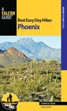 Best Easy Day Hikes Phoenix - Stewart M. Green - 9781493014323