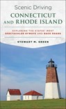 Scenic Driving Connecticut and Rhode Island - Stewart M. Green - 9781493022380