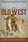 Stories of the Old West - Steven D. Price ; Tom McCarthy - 9781493031986