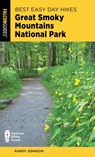 Best Easy Day Hikes Great Smoky Mountains National Park - Randy Johnson - 9781493076598