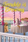 Trouble Is Brewing - Vicki Delany - 9781496747280