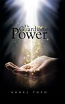 The Guardian of Power - TOTH,  Agnes - 9781496996619