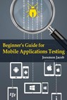 Beginner's Guide for Mobile Applications Testing - Jeesmon Jacob - 9781502895288