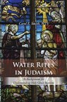 Water Rites in Judaism - SMITH,  Mts Carol E - 9781504911115