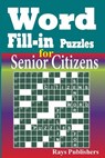 Word Fill-in Puzzles for Senior Citizens - Rays Publishers - 9781505317541