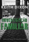 Investigação Familiar - Keith Dixon - 9781507173657
