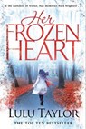 Her Frozen Heart - Lulu Taylor - 9781509840717
