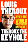 Theroux The Keyhole - Louis Theroux - 9781509880430