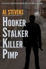 Hooker Stalker Killer Pimp - Al Stevens - 9781513030036