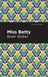 Miss Betty - Bram Stoker - 9781513282015