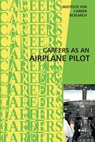 Career as an Airplane Pilot - Institute for Career Research - 9781515321385