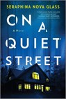 On a Quiet Street - Seraphina Nova Glass - 9781525899751