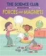 The Science Club Investigates: Forces and Magnets - Mary Auld - 9781526321480