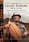 Armies of Celtic Europe 700 BC to AD 106 - Gabriele Esposito - 9781526730336
