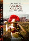 Armies of Ancient Greece Circa 500 to 338 BC - Gabriele Esposito - 9781526751898