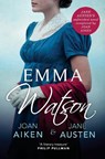 Emma Watson - Joan Aiken ; Jane Austen - 9781529093032