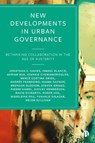 New Developments in Urban Governance - Jonathan S. (De Montfort University) Davies ; Pierre (Universite de Montreal) Hamel ; Ismael (Universidad Autonoma de Barcelona) Blanco ; Adrian (Universitat Autonoma de Barcelona) Bua - 9781529205824