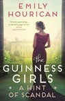 The Guinness Girls: A Hint of Scandal - Emily Hourican - 9781529352900