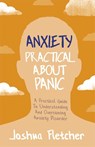 Anxiety: Practical About Panic - Joshua Fletcher - 9781529358575