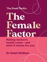 The Female Factor - Dr Hazel Wallace - 9781529384352