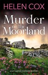 Murder on the Moorland - Helen Cox - 9781529402285