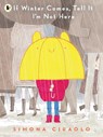 If Winter Comes, Tell It I'm Not Here - Simona Ciraolo - 9781529504255