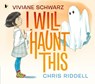 I Will Haunt This - Viviane Schwarz - 9781529515947