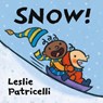 Snow! - Leslie Patricelli - 9781529516104