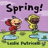 Spring! - Leslie Patricelli - 9781529518481