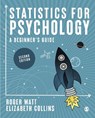 Statistics for Psychology - WATT,  Roger ; Collins, Elizabeth - 9781529777925