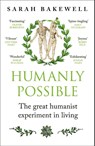 Humanly Possible - Sarah Bakewell - 9781529924626