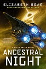 Ancestral Night - Elizabeth Bear - 9781534402997