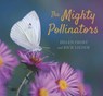 The Mighty Pollinators - Helen Frost - 9781536229103