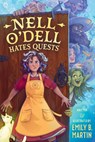 Nell O'Dell Hates Quests - Emily B. Martin - 9781536243314