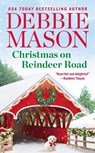 Christmas on Reindeer Road (Forever Special Release) - Debbie Mason - 9781538716960