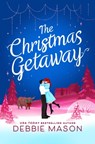The Christmas Getaway - Debbie Mason - 9781538778081