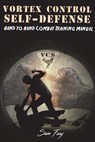 Vortex Control Self-Defense - FURY,  Sam - 9781539700364