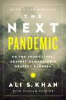 The Next Pandemic - Dr Ali S. Khan ; William Patrick - 9781541768642